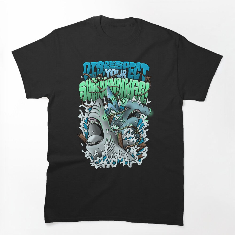 Disrespect Your Surroundings Shirt