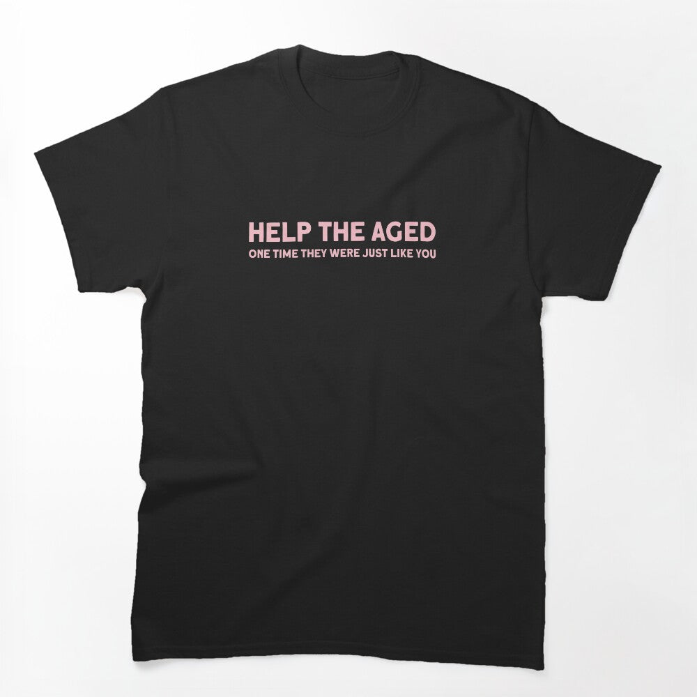 Help The Aged 2 Pink Shirt