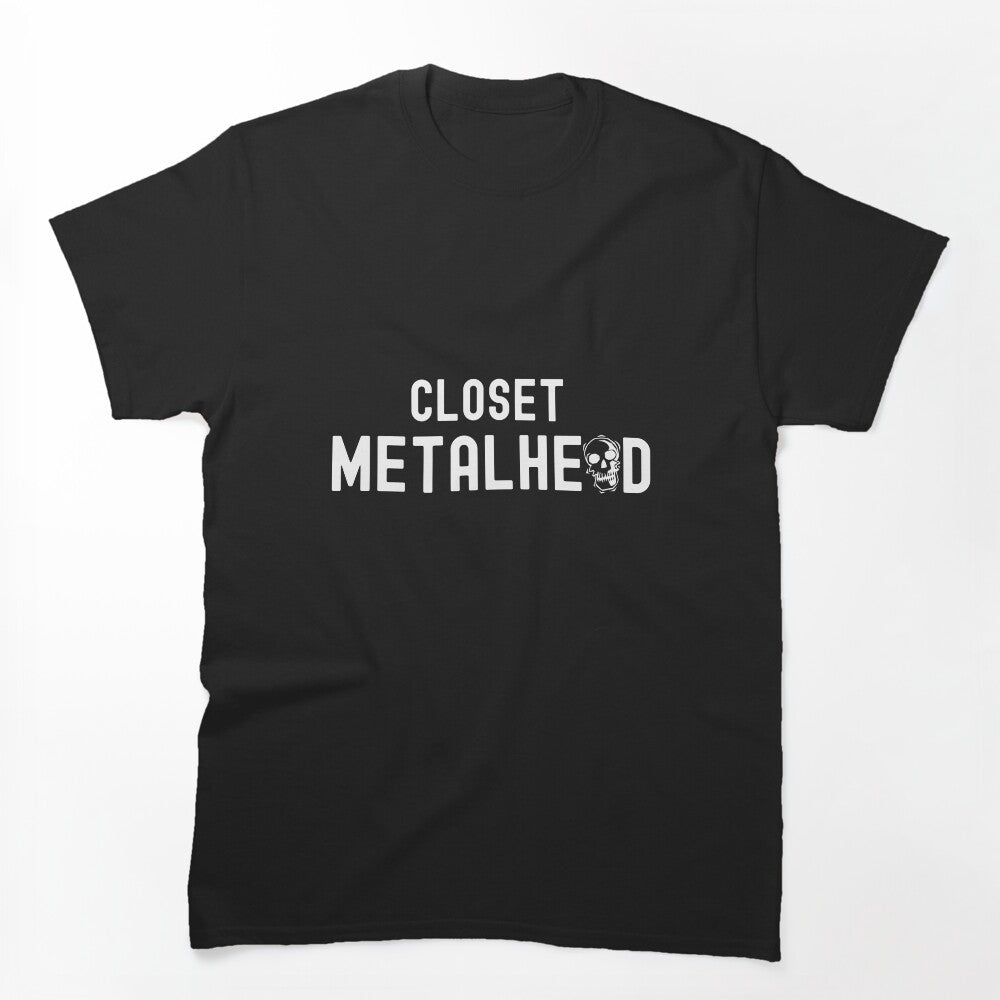 Closet Metalhead Funny Metal Fan For Metalheads Shirt