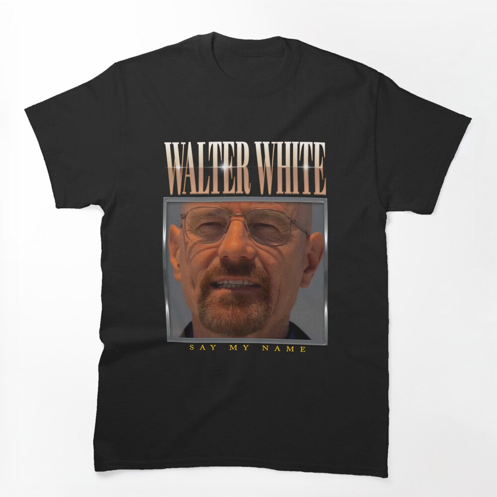 HEISENBERG SAY MY NAME Shirt