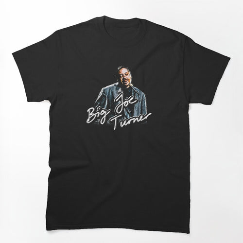 Big Joe Turner Shirt