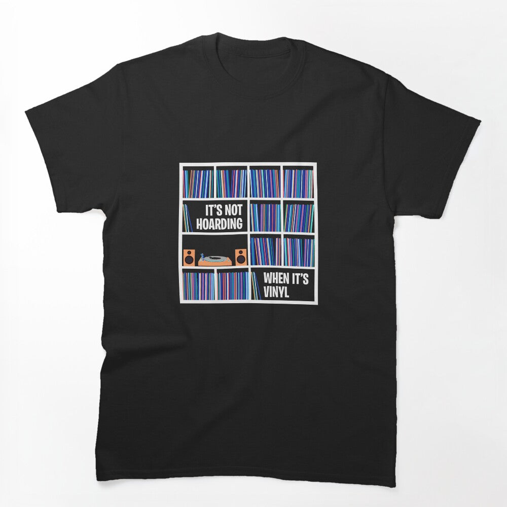 It's Not Hoarding Vinyl Analog Records Audiophile Retro Music Shirt