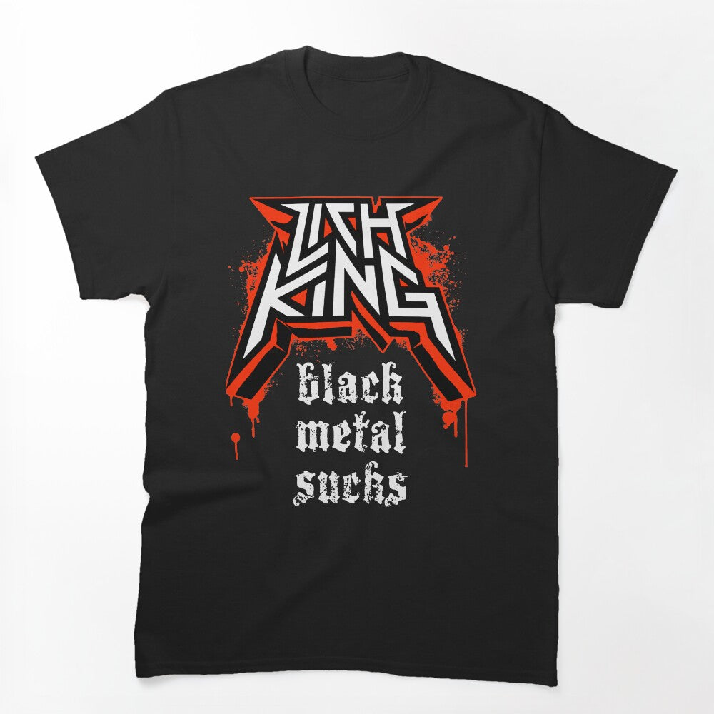 Lich King Black Metal Sucks Shirt