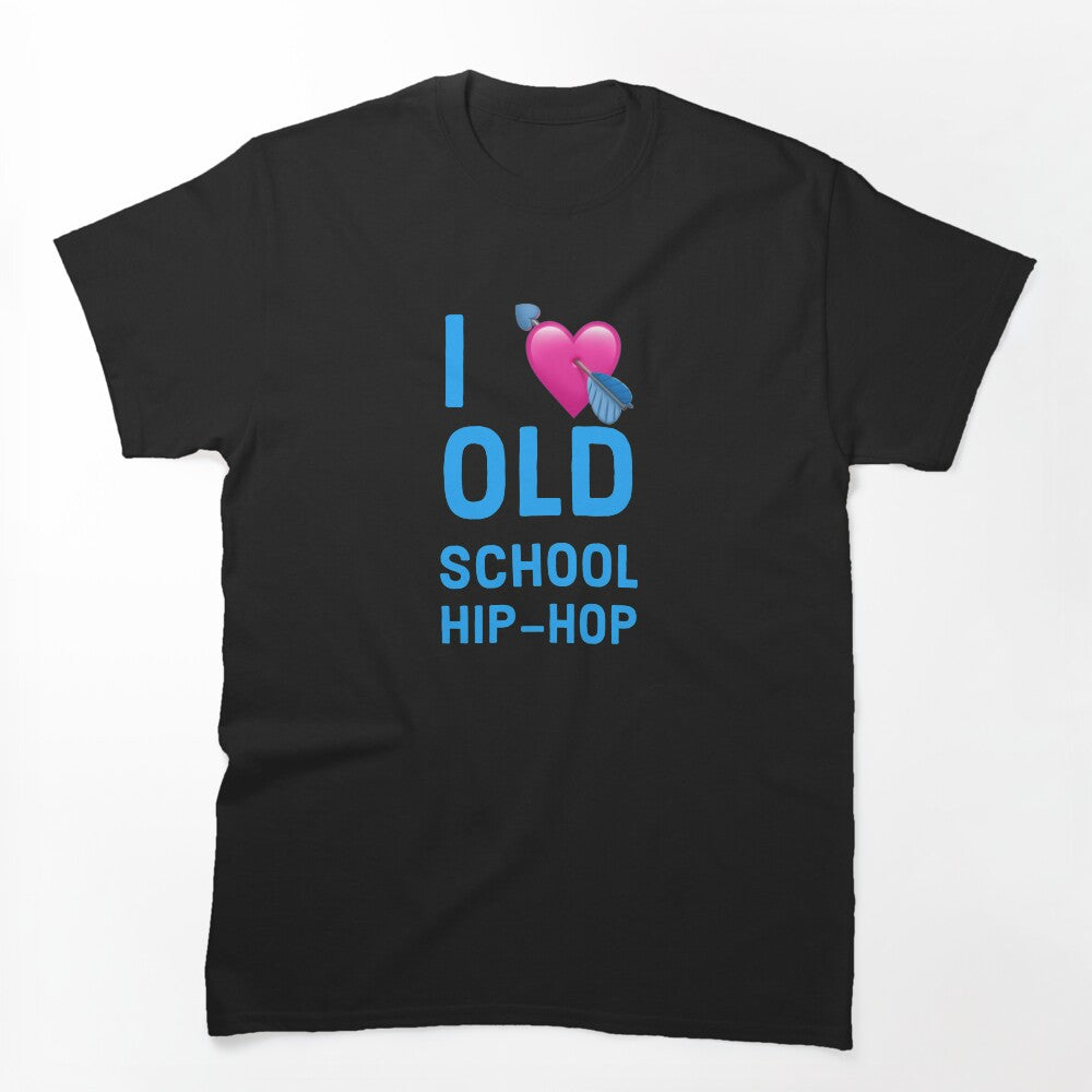 I Love Old School Hip-Hop Big Shirt