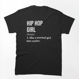Hip Hop Girl Definition Hip Hop For Women Shirt