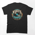 Vinyl People - Spin It Feel It Live It Shirt
