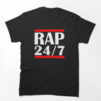 Rap And Hip-Hop Music Lover 24 7 Shirt