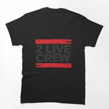 2 Live Crew T Typography Shirt