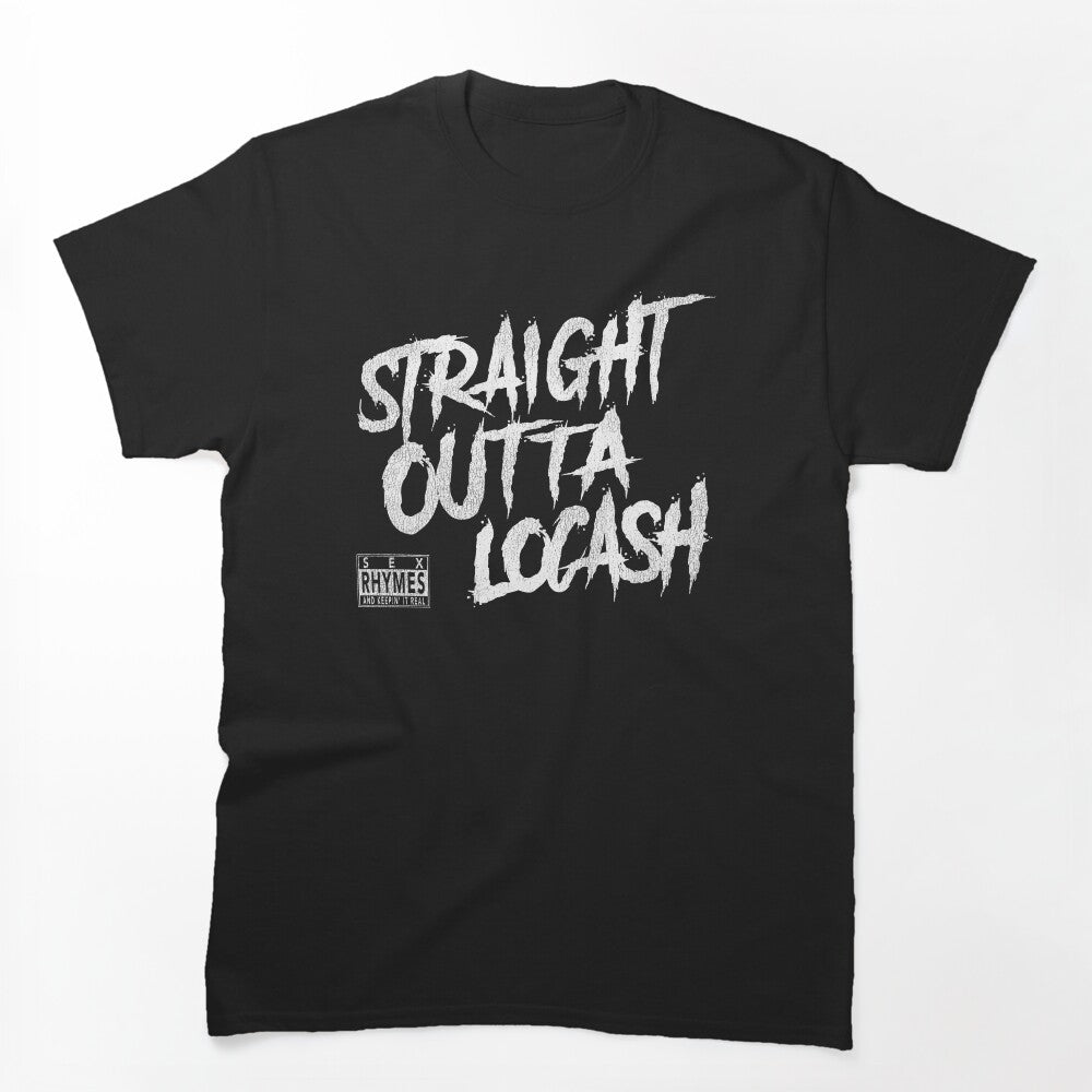 STRAIGHT OUTTA LOCASH Shirt