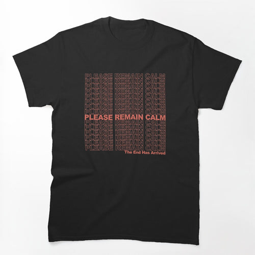 Please Remain Calm Shirt