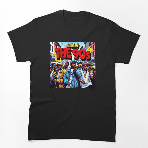 Like In The 90s Shirt
