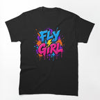 Fly Girl Retro 90s Urban Graffiti Spray Paint Streetwear Shirt