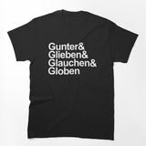 Gunter Glieben Glauchen Globen Shirt