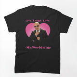 Live Laugh Love Pitbull Mr Worldwide Shirt