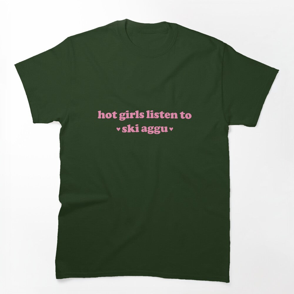 Hot Girls Listen To Ski Aggu Shirt