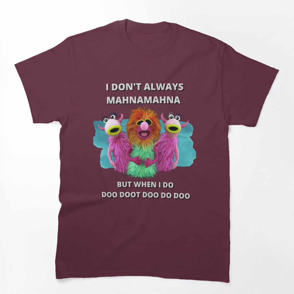Mahnamahna Stuck In Your Head Muppet's Song Design Shirt