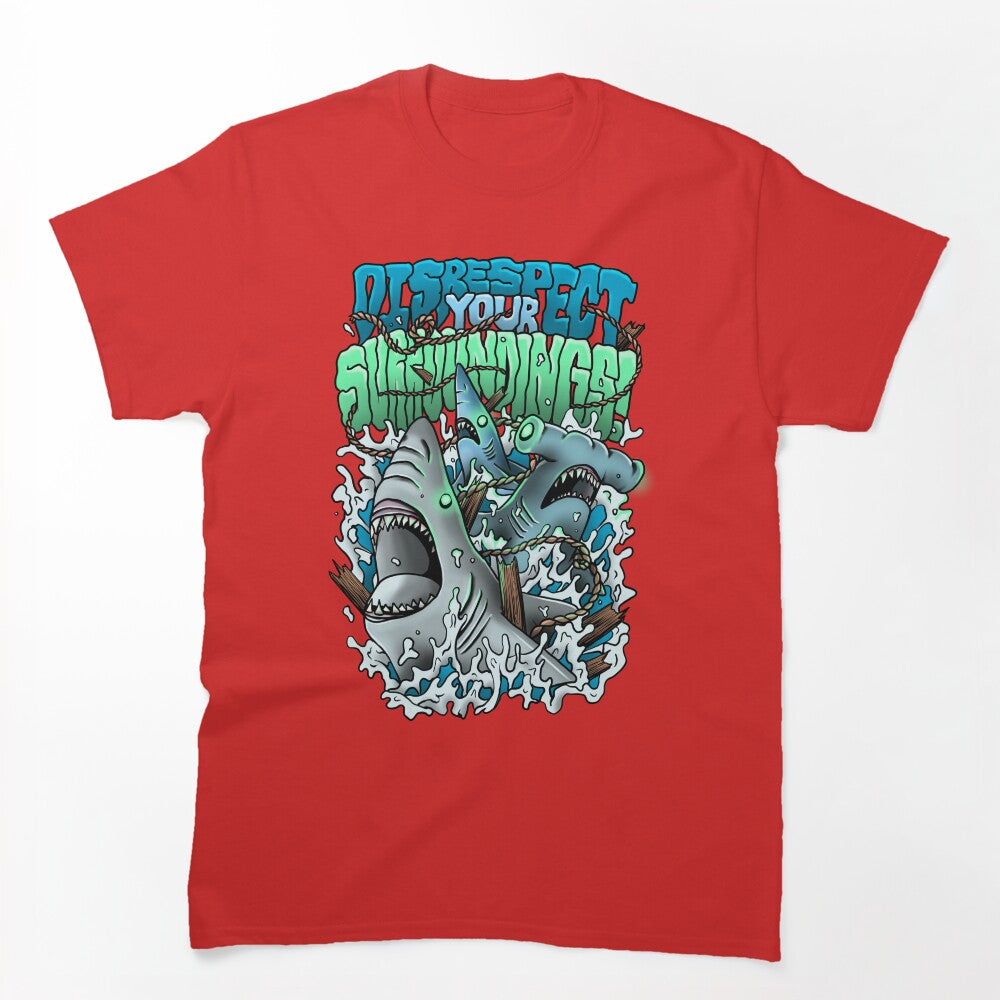Disrespect Your Surroundings Shirt