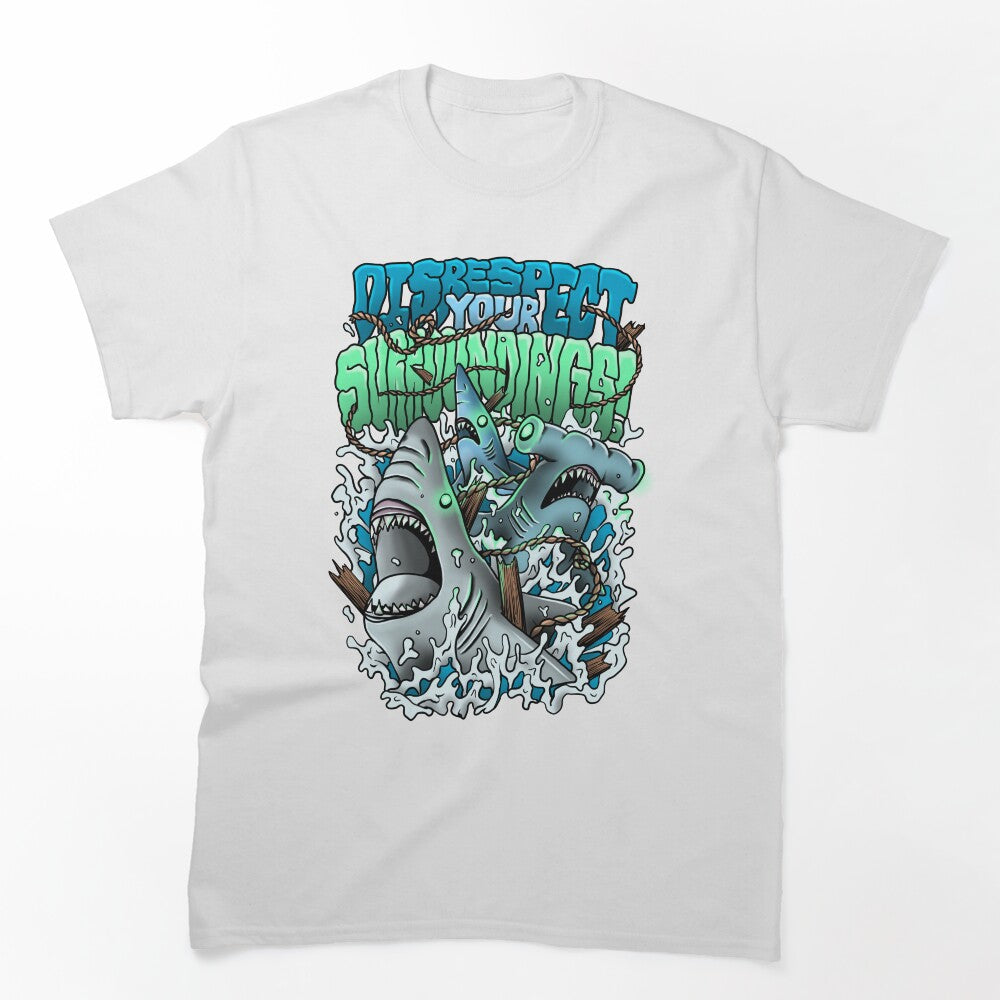 Disrespect Your Surroundings Shirt