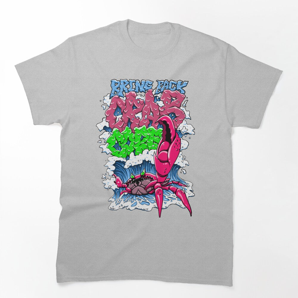 Bring Back Crab Core Shirt
