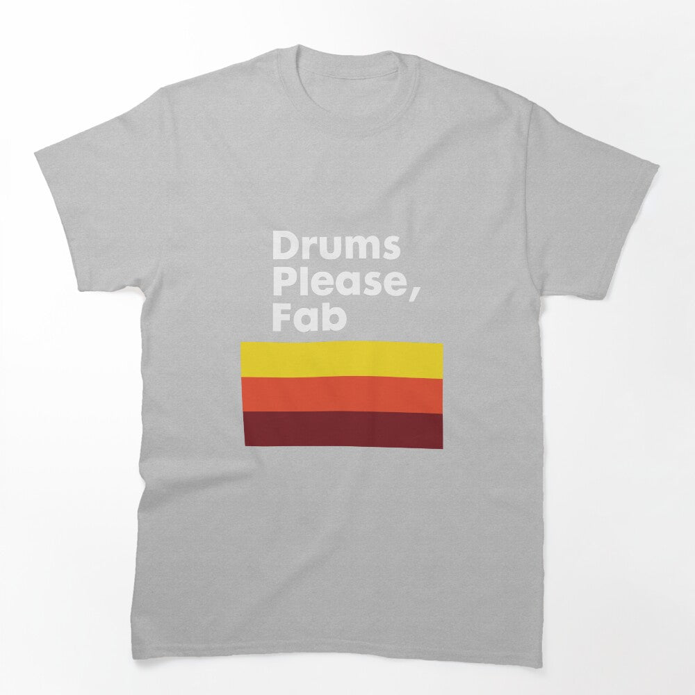 Drums Please Fab Shirt