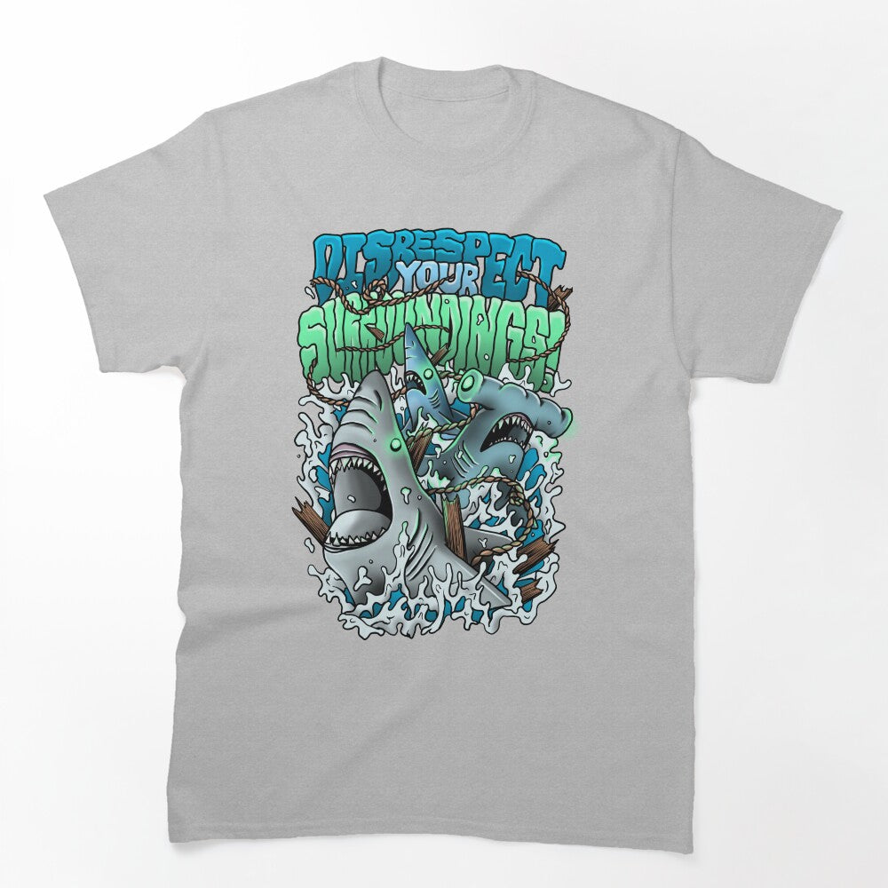 Disrespect Your Surroundings Shirt