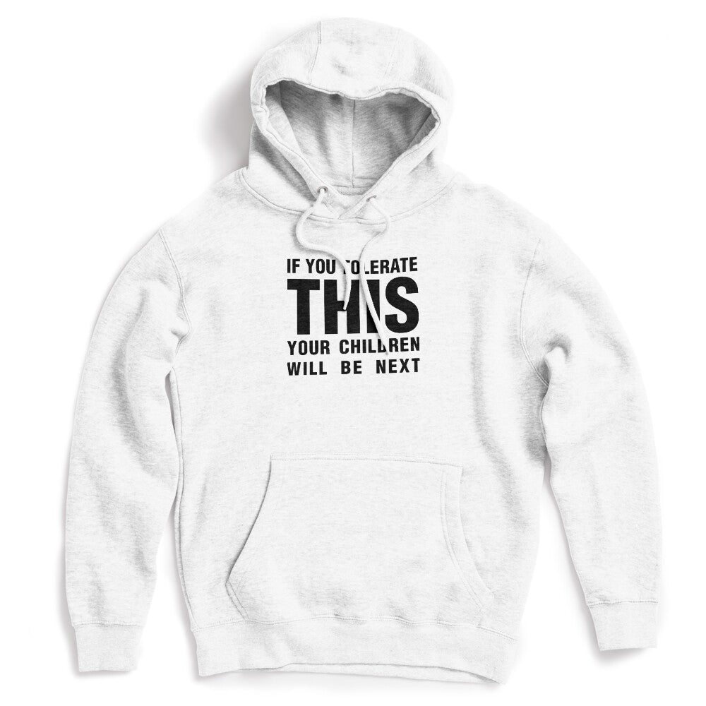 If You Tolerate This Your Children Will Be Next Black Shirt