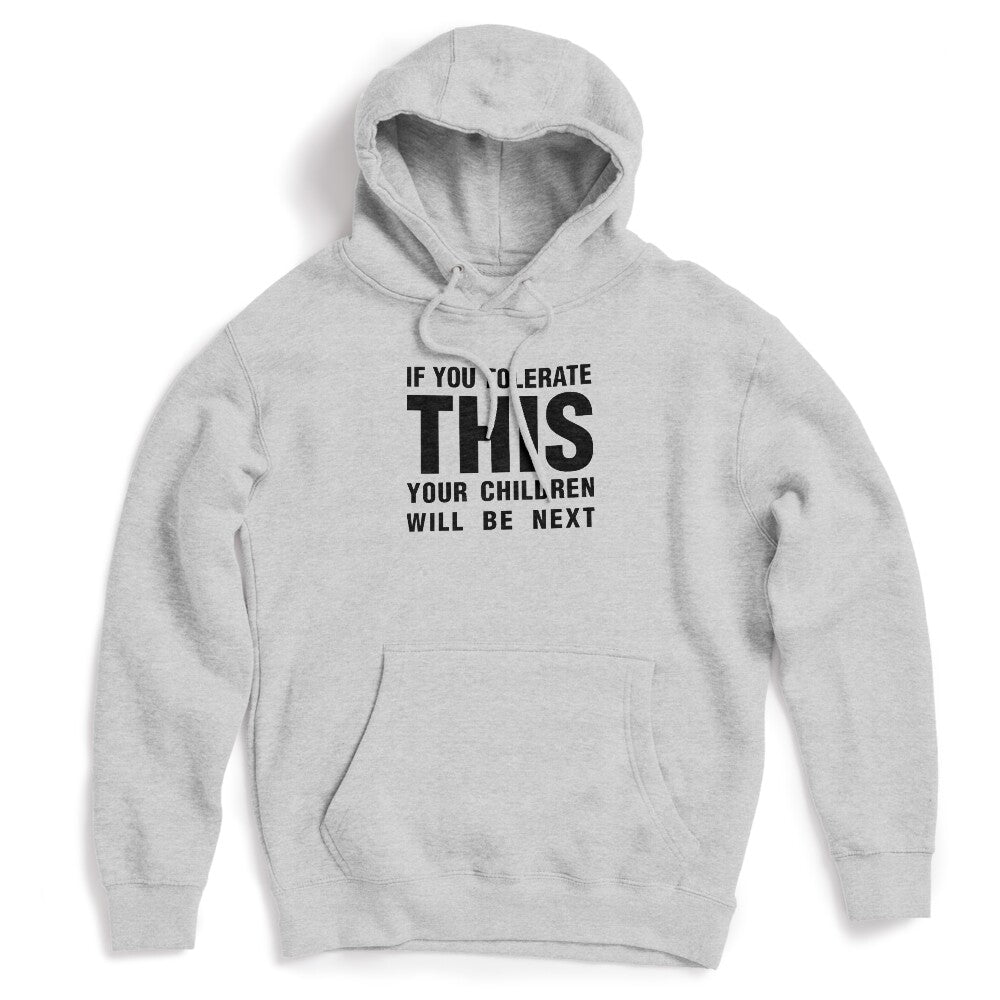 If You Tolerate This Your Children Will Be Next Black Shirt